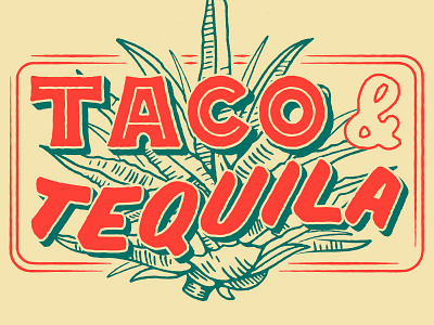 Taco & Tequila Expert agave hand lettering illustration lettering plant tacos tequila type typography