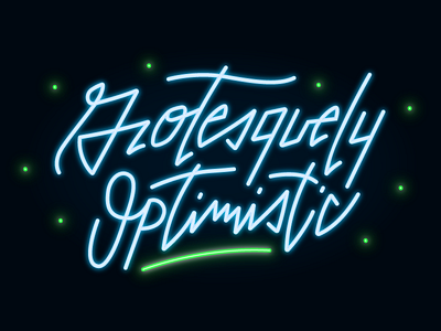 Grotesquely Optimistic 80s design effect grotesquely hand lettering neon optimistic sharp wordmark