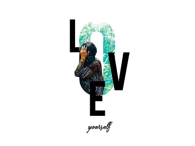 Love Yourself double exposure love motivation quote self love typography