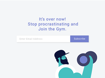 Daily UI #026 Subscribe bengaluru body building challenge daily dailyui email gym illustrations procrastinating subscribe