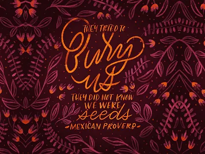 Mexican Proverb calligraphy cursive flowers handlettering handwritting lettering mexican proverb script seeds type typography