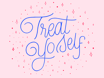 Treat Yo Self ✨ hand lettering hand type handlettering lettering letters script type