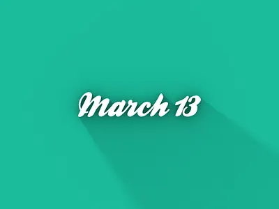 March 13 13 datetypography mar march number thirteen typography