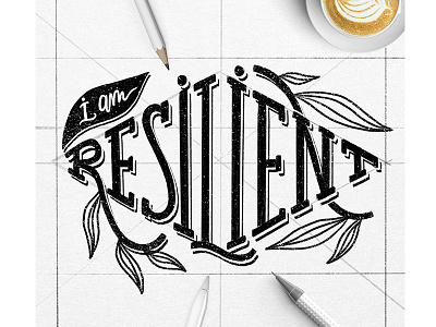 Resilient - Hand lettering design calligraphy empowering hand lettering hand writing inspiration lettering motivational sketch sketchbook type typography