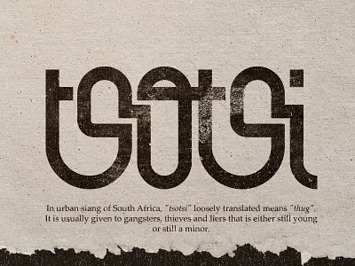 Tsotsi african gangsta lettering minimal south africa thug tsotsi typography