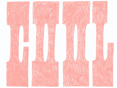 Cool Cool Cool cool design drawing illustrator letterform lettering texture type typography