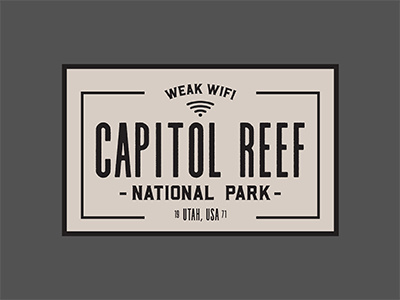 Weak Wifi @ Capitol Reef NP badge capitol reef logo national park retro sticker text type utah vintage wifi