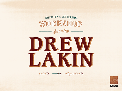 AIGA TAMU — Drew Lakin Workshop aiga identity lettering poster tamu typography workshop