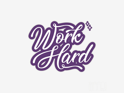 Work Hard calligraphy lettering typography