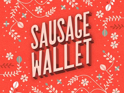 Sausage Wallet colorful digital humor illustration lettering red typography