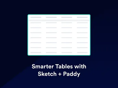 Learn How to Build a Better Table with Sketch + Paddy components data design system interface learning paddy sketch symbols tables tutorial ui ux