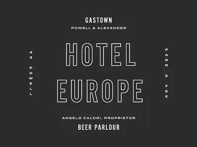 Hotel Europe british columbia fonts historical hotel landmarks sign signage type typeface typekit typography vancouver