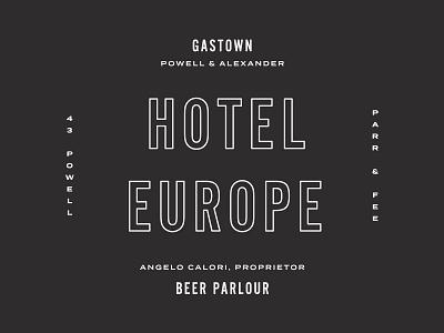 Hotel Europe british columbia fonts historical hotel landmarks sign signage type typeface typekit typography vancouver