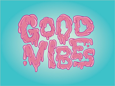 Good Vibes colorful good vibes quote slime typography