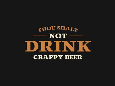 Thou Shalt Not barrel beer branding catchphrase drink house logo tap type typography