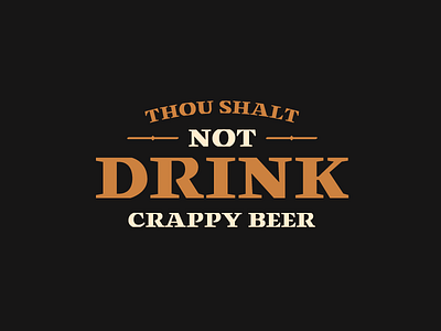 Thou Shalt Not barrel beer branding catchphrase drink house logo tap type typography