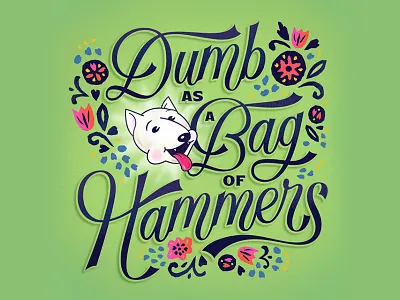 It's Cool, He Knows... bull terrier dog flowers lettering