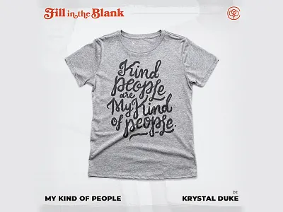 My Kind of People blank cotton bureau fill in the blank kind people kindness lettering my kind tee type typography