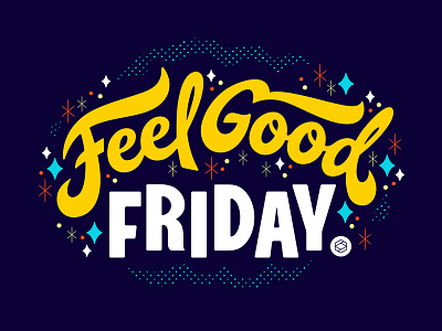 Feel Good Friday 829 colors feel good friday friday happy hour illustration lettering letters script