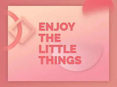 Enjoy the little things - UI 003 design gradient illustration ui