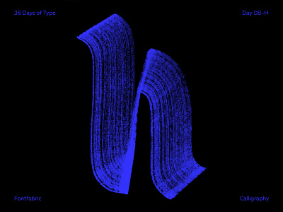 Day 08—H 36days 36daysoftype calligraphy creative font fontfabric h letter lettering type typeface typography