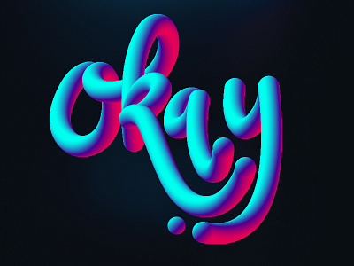 Okay 3d blend digital lettering hand lettering just for fun