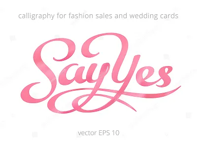 Say Yes calligraphic digital fashion handwritten logo pink say script vector watercolor wedding yes