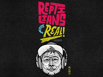 Reptilians Are Real! handlettering lettering quangou reptilians type typography