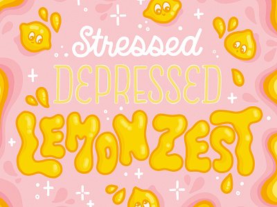 Stressed depressed lemon zest ! bubble lettering bubbly letters depressed good type hand letter hand lettering lemon pink and yellow sparkly stressed type typography zest