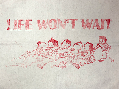 Life won‘t wait block print