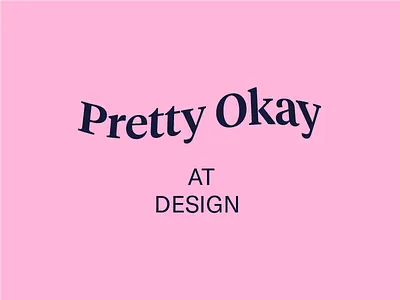 Pretty Okay at Design art creative logo experiments graphic idenity visual workinprogress