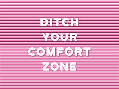 Ditch Your Comfort Zone board pink type