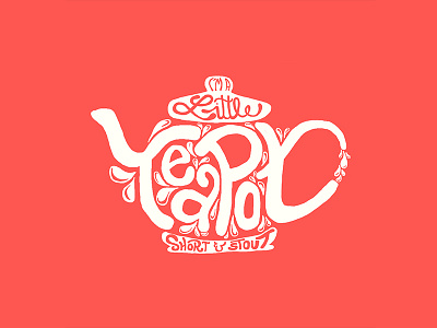 Little Tea Pot design digital hand lettering illustration illustrative type