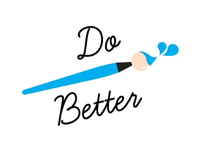 Do better badge brush canvas create creative draw illustration motiovation motivational paint pìncel quote