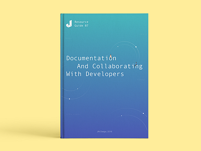 Ebook 07: Documentation And Collaborating With Developers design ebook freebie jin design mock up ui ux