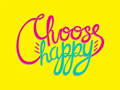 Choose happy custom lettering hand drawn type hand lettering lettering quotes