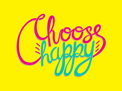 Choose happy custom lettering hand drawn type hand lettering lettering quotes