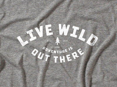 Live Wild Shirt camping gray handdrawn tee type