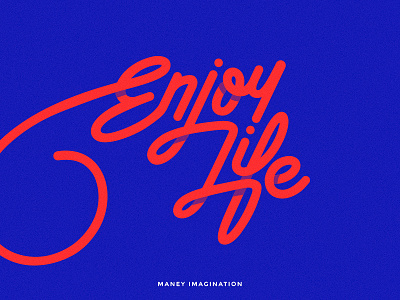 Enjoy Life | Lettering blue enjoy illustrator lettering life love maney imagination monoline orange red vector