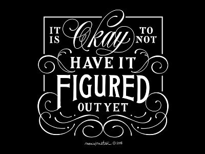 It's Okay flourish handlettering lettering quote script serif typography
