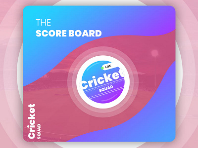 The score board- Cricket Squad app board cricket design first logo score squad view