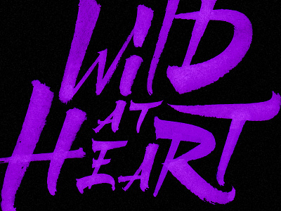 Wild at heart brush calligraphy heart lettering text texture type wild