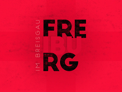 / F R E I B U R G / city europe font freiburg germany typo typography