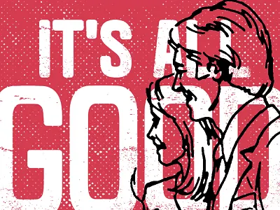 It's All Good... art design poster print red screen print shirt texture typography white