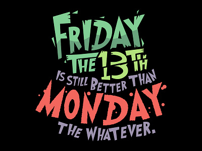 Monday The Whatever... friday friday the 13th graphics illustration lettering stickers typography vector