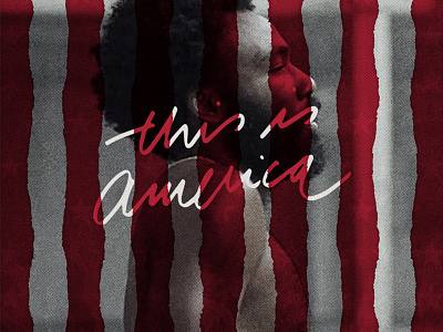 #thisisamerica america childishgambino cool donaldglover flag music poster rap trap