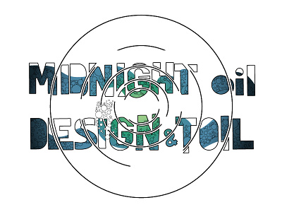 Midnight oil, Design & Toil design hand drawn illustration typography