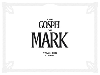 The Gospel of Mark v2 bible bible study christian church font francis chan gospel lettering mark new testament rightnow typography