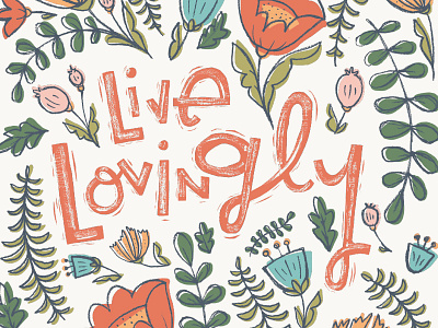 Live Lovingly american greetings botanical floral hand lettering illustration pattern