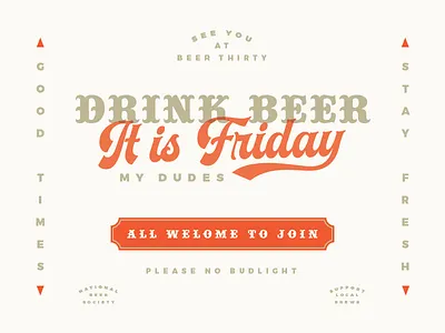 It is Friday, my dudes! beer beer30 club drink type typography
